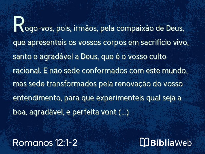Romanos 12:1-2 em imagem para compartilhar