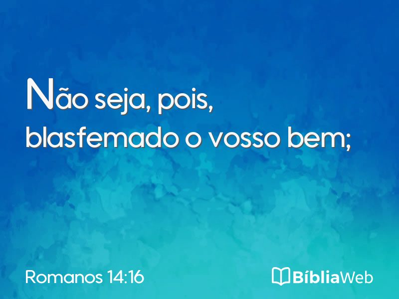 Romanos 14:16 em imagem para compartilhar