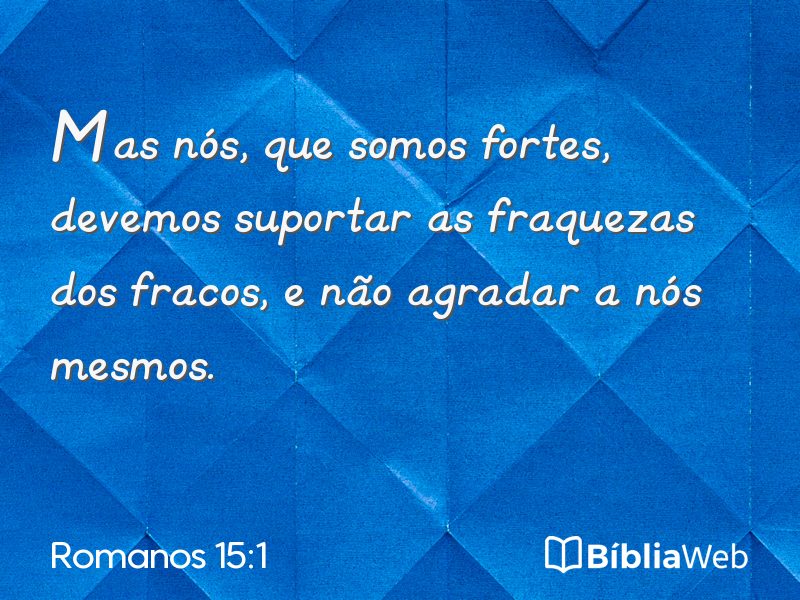Romanos 15:1 em imagem para compartilhar