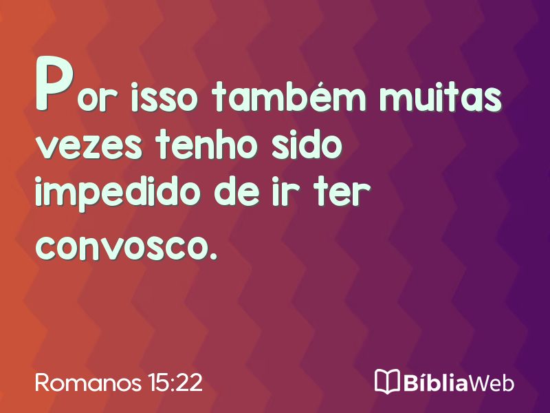Romanos 15:22 em imagem para compartilhar