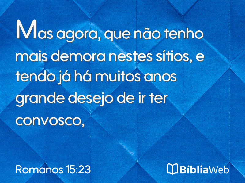 Romanos 15:23 em imagem para compartilhar