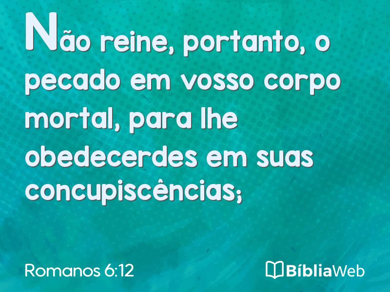 Romanos 6:12 em imagem para compartilhar