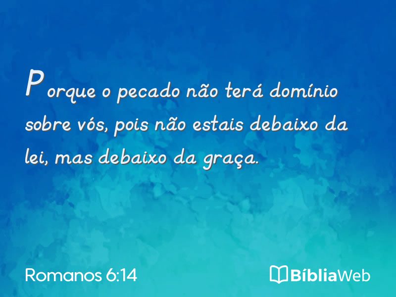 Romanos 6:14 em imagem para compartilhar