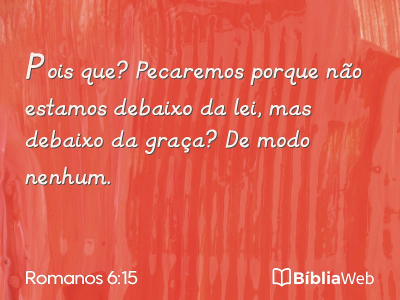 Romanos 6:15 em imagem para compartilhar