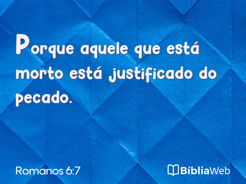 Romanos 6:7 em imagem para compartilhar