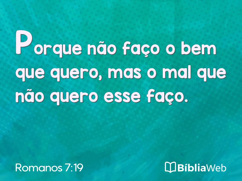 Romanos 7:19 em imagem para compartilhar