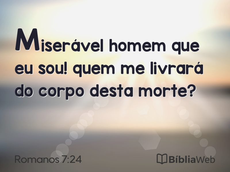 Romanos 7:24 em imagem para compartilhar