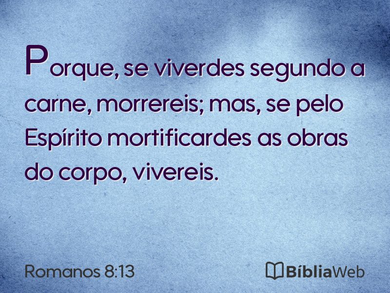 Romanos 8:13 em imagem para compartilhar