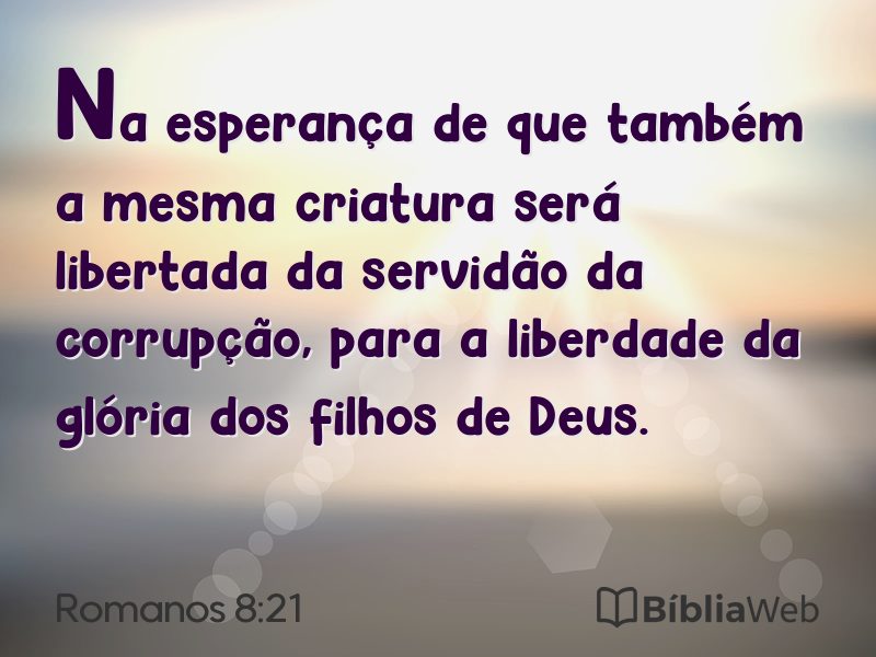 Romanos 8:21 em imagem para compartilhar