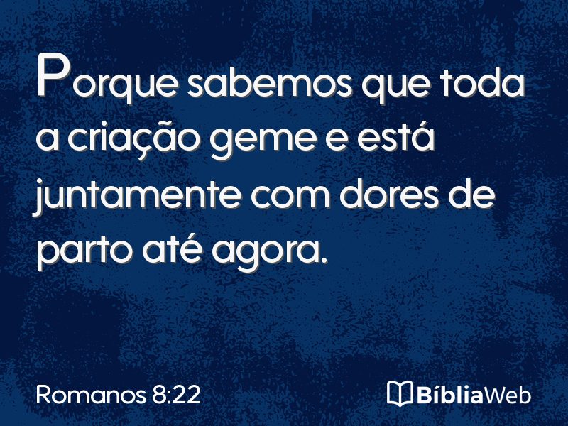 Romanos 8:22 em imagem para compartilhar