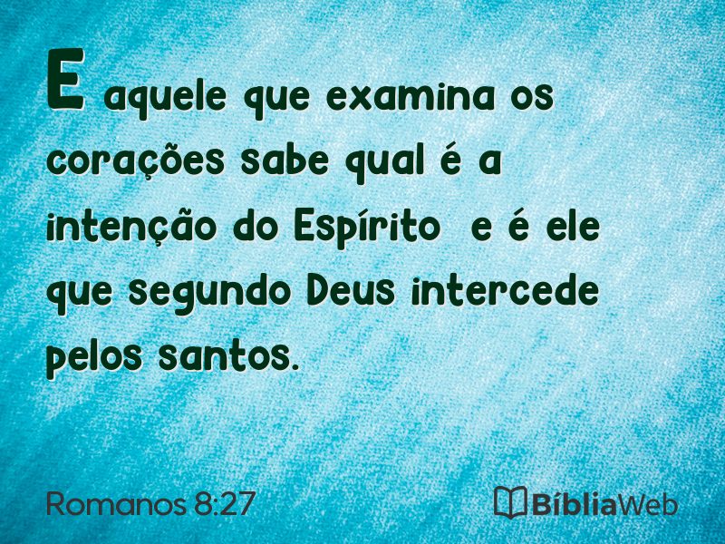 Romanos 8:27 em imagem para compartilhar