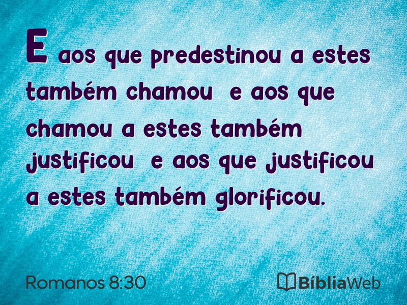 Romanos 8:30 em imagem para compartilhar
