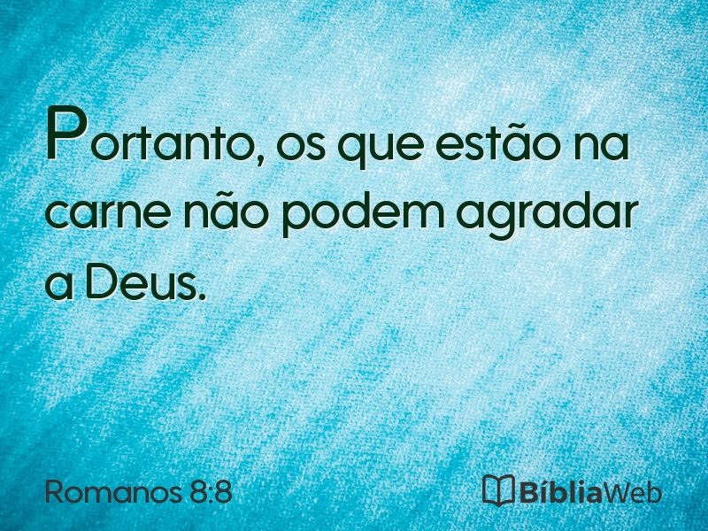 Romanos 8:8 em imagem para compartilhar