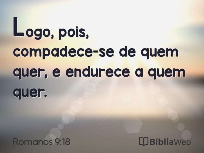 Romanos 9:18 em imagem para compartilhar