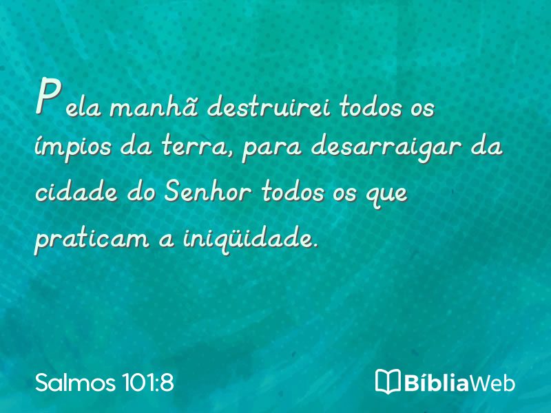 Salmos 101:8 em imagem para compartilhar