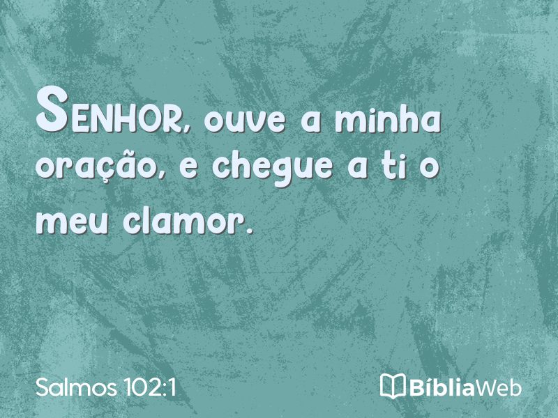 Salmos 102:1 em imagem para compartilhar