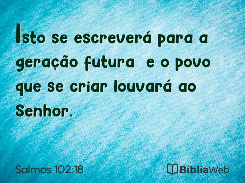 Salmos 102:18 em imagem para compartilhar