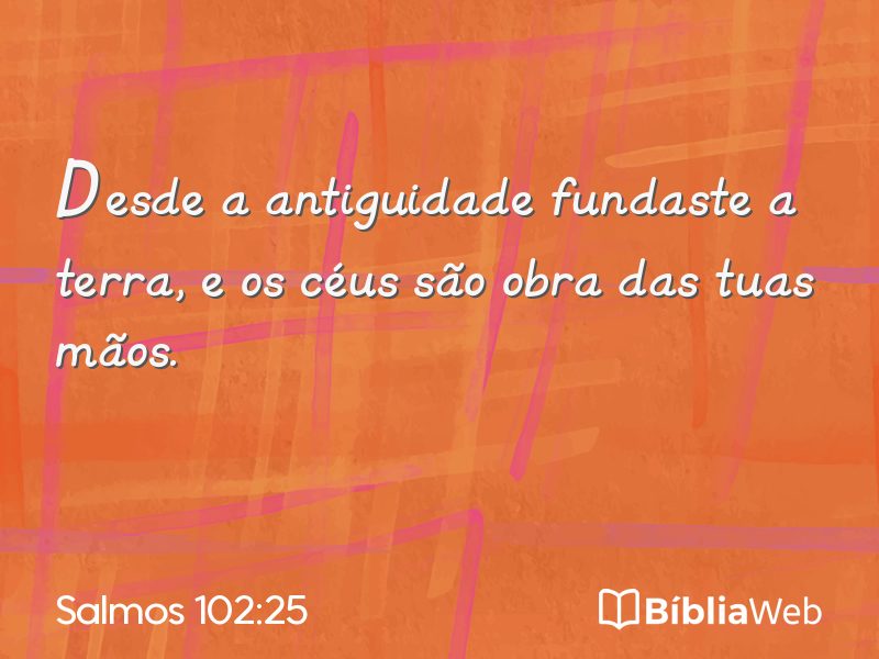 Salmos 102:25 em imagem para compartilhar