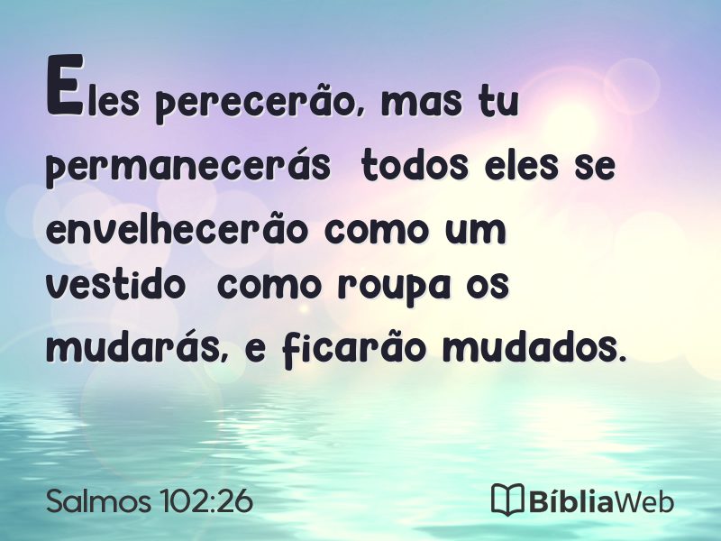 Salmos 102:26 em imagem para compartilhar