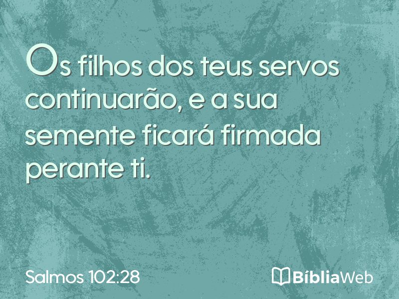 Salmos 102:28 em imagem para compartilhar