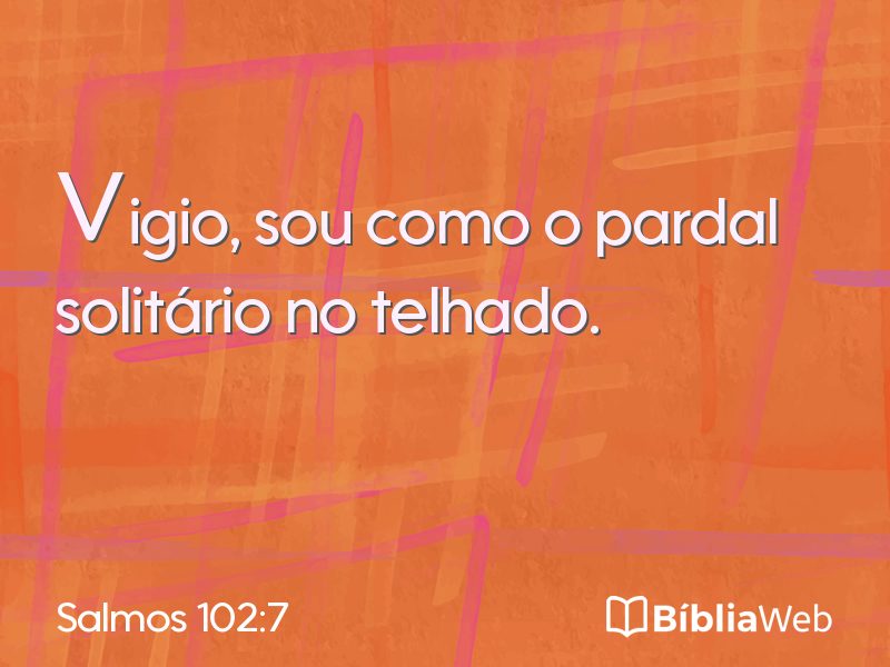Salmos 102:7 em imagem para compartilhar