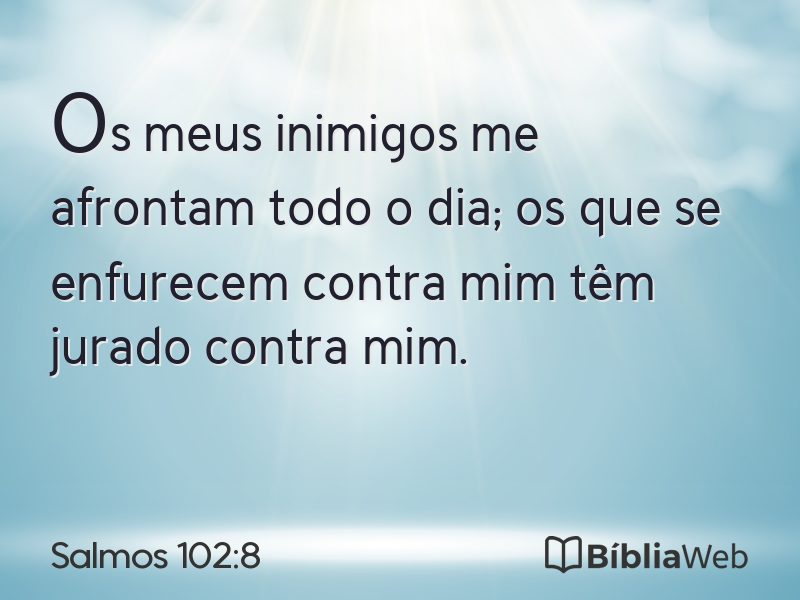 Salmos 102:8 em imagem para compartilhar