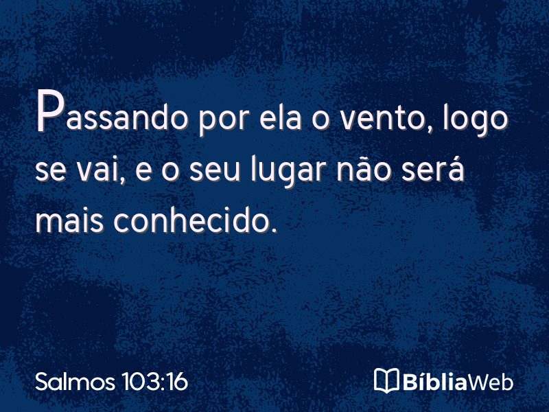 Salmos 103:16 em imagem para compartilhar