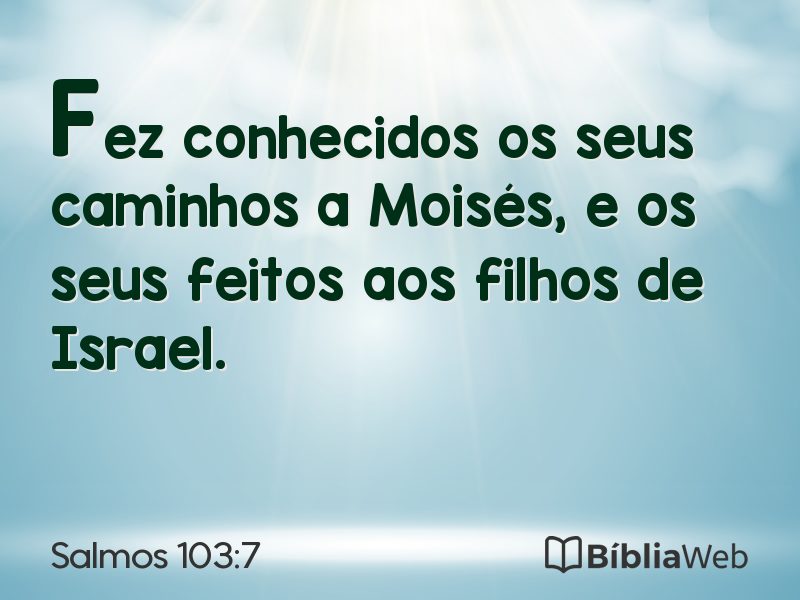 Salmos 103:7 em imagem para compartilhar