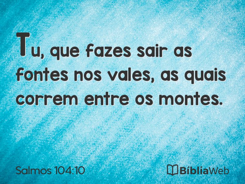 Salmos 104:10 em imagem para compartilhar