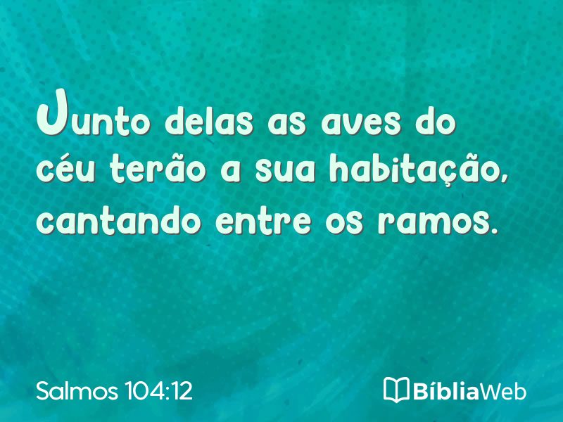 Salmos 104:12 em imagem para compartilhar