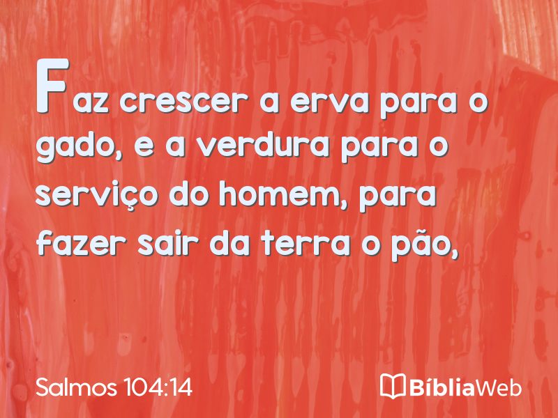 Salmos 104:14 em imagem para compartilhar