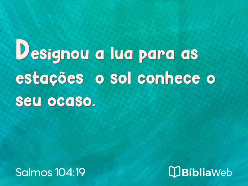 Salmos 104:19 em imagem para compartilhar