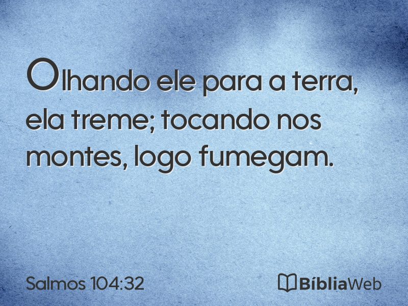 Salmos 104:32 em imagem para compartilhar