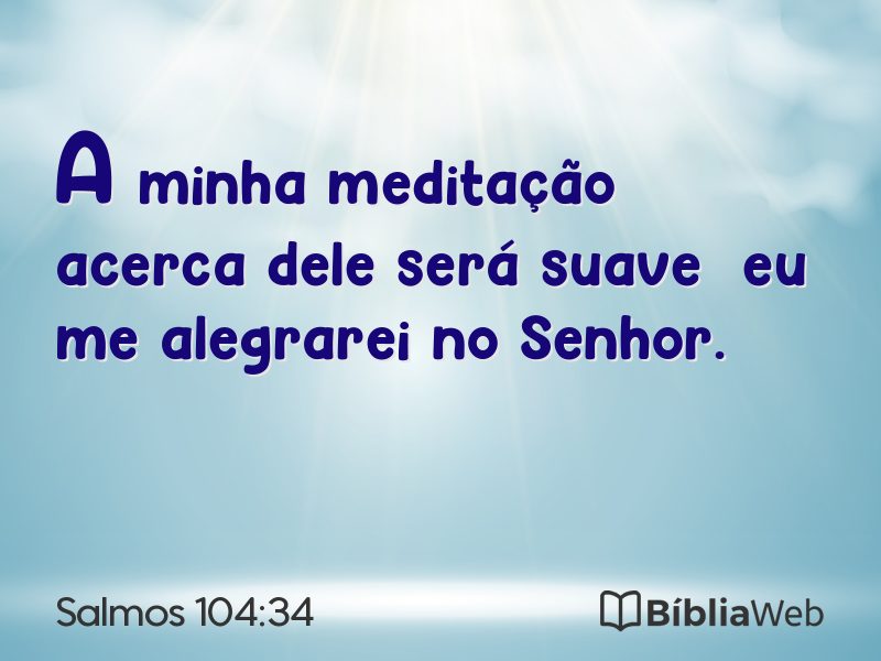 Salmos 104:34 em imagem para compartilhar