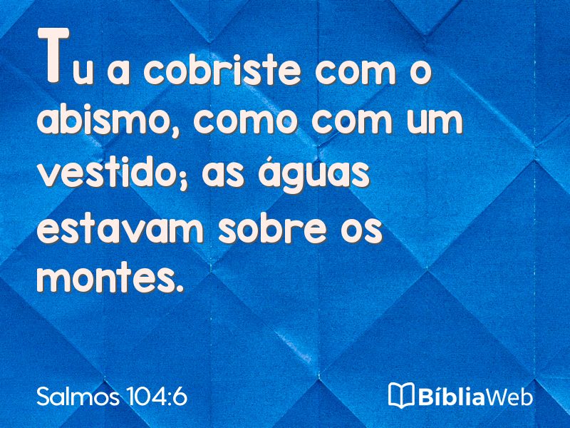 Salmos 104:6 em imagem para compartilhar