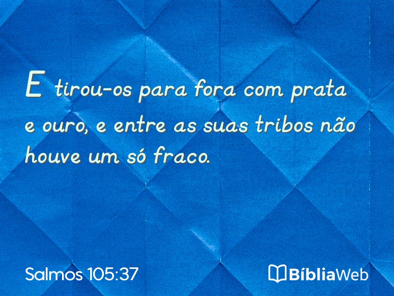 Salmos 105:37 em imagem para compartilhar