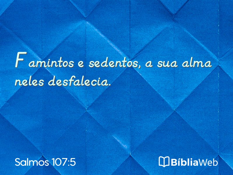 Salmos 107:5 em imagem para compartilhar