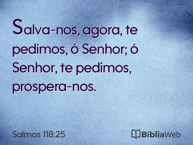 Salmos 118:25 em imagem para compartilhar