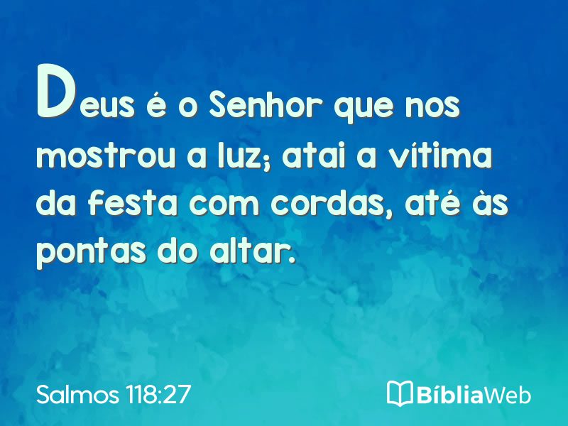 Salmos 118:27 em imagem para compartilhar