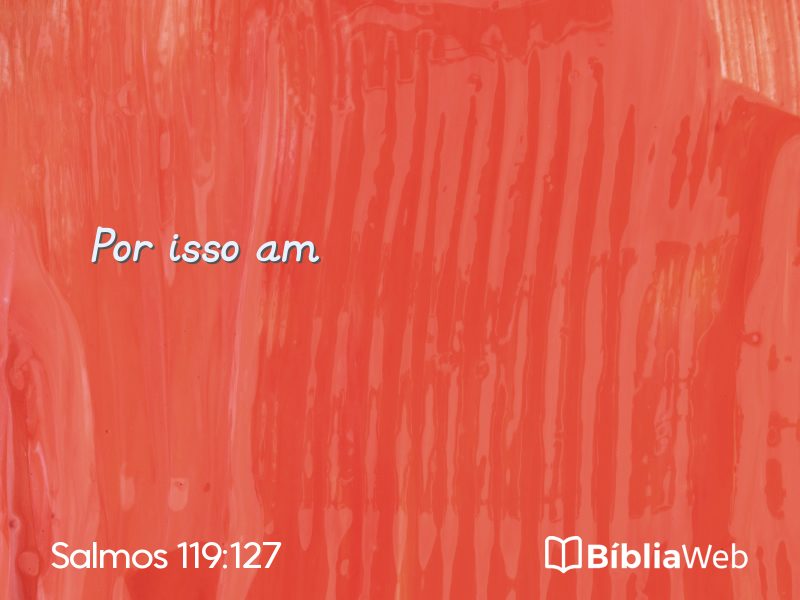 Salmos 119:127 em imagem para compartilhar