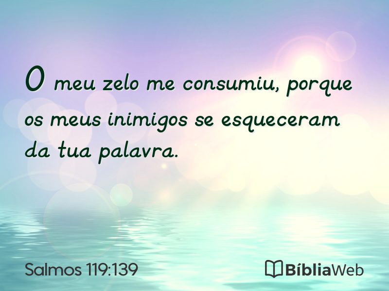 Salmos 119:139 em imagem para compartilhar