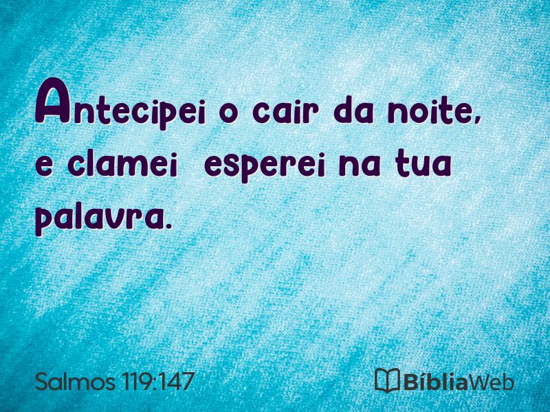 Salmos 119:147 em imagem para compartilhar