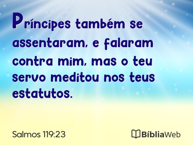 Salmos 119:23 em imagem para compartilhar