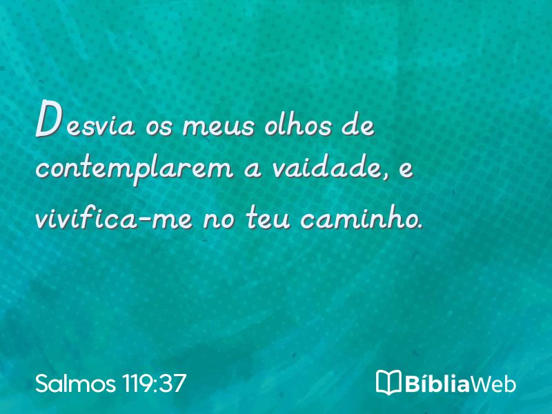 Salmos 119:37 em imagem para compartilhar