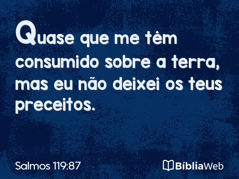Salmos 119:87 em imagem para compartilhar