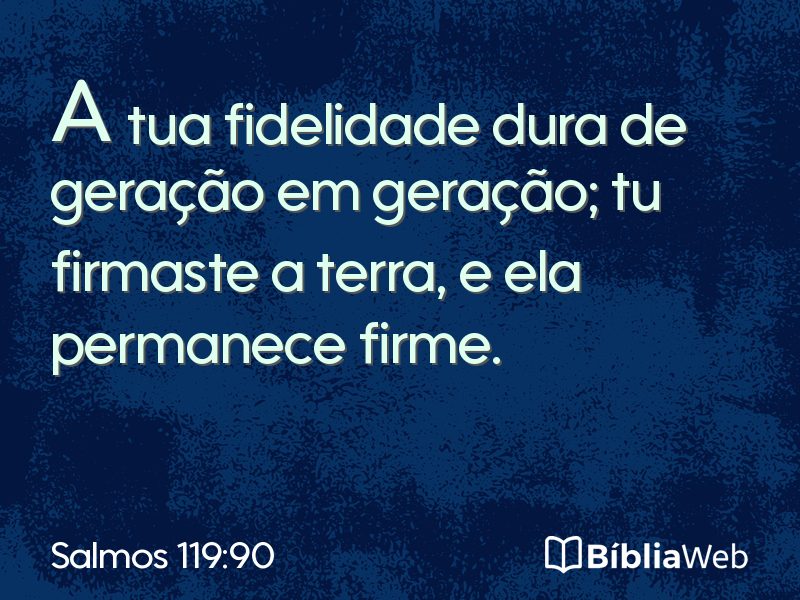 Salmos 119:90 em imagem para compartilhar
