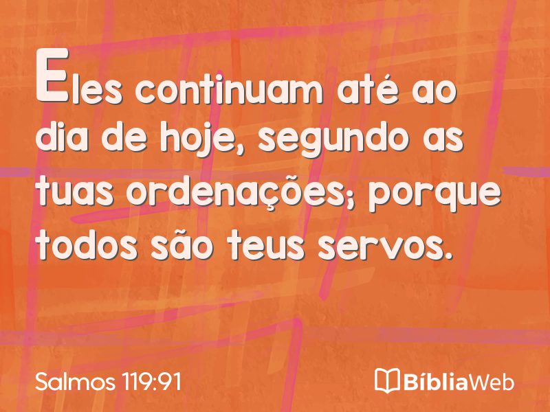 Salmos 119:91 em imagem para compartilhar