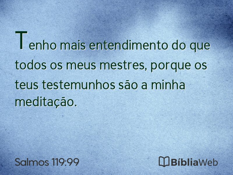 Salmos 119:99 em imagem para compartilhar