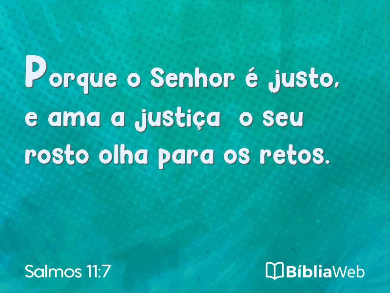 Salmos 11:7 em imagem para compartilhar