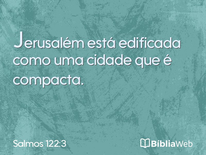 Salmos 122:3 em imagem para compartilhar